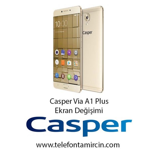 Casper Via A1 Plus Ekran Değişimi