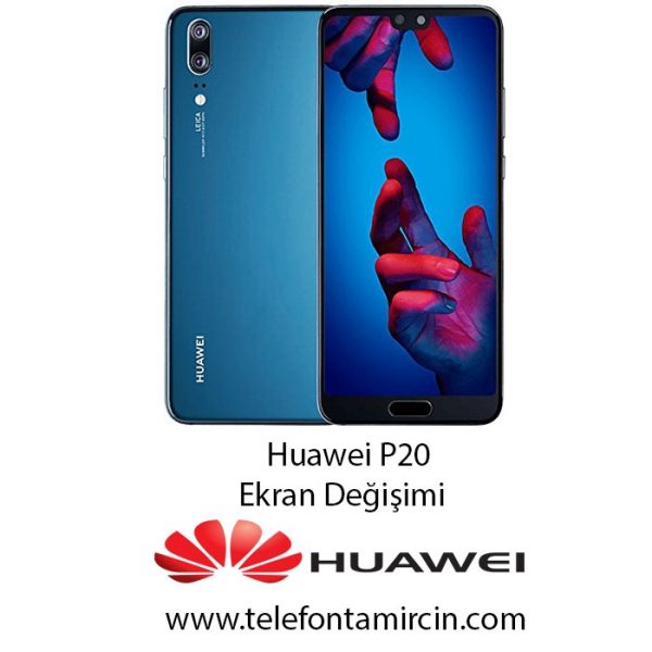 Huawei P20 Ekran Değişimi