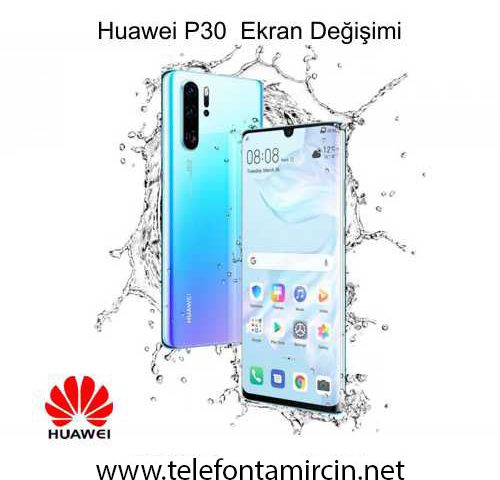 Huawei P30 Ekran Değişimi