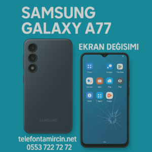 Samsung Galaxy A77 Ekran Değişimi
