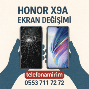 Honor X9A Ekran Değişimi