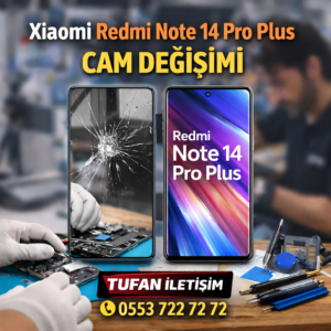 Xiaomi Redmi Note 14 Pro Plus Cam Değişimi